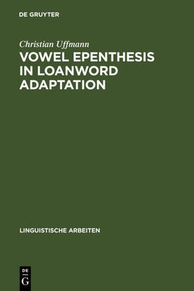Uffmann |  Vowel Epenthesis in Loanword Adaptation | Buch |  Sack Fachmedien