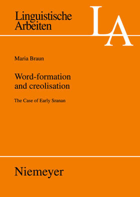Braun |  Word-Formation and Creolisation | Buch |  Sack Fachmedien