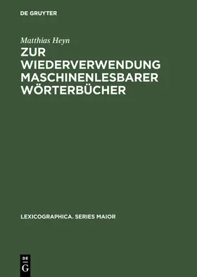 Heyn |  Zur Wiederverwendung maschinenlesbarer Wörterbücher | Buch |  Sack Fachmedien