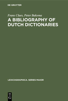 Bakema / Claes |  A Bibliography of Dutch Dictionaries | Buch |  Sack Fachmedien