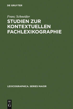 Schneider |  Studien zur kontextuellen Fachlexikographie | Buch |  Sack Fachmedien