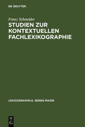 Schneider |  Studien zur kontextuellen Fachlexikographie | Buch |  Sack Fachmedien