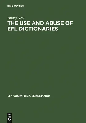 Nesi |  The Use and Abuse of EFL Dictionaries | Buch |  Sack Fachmedien