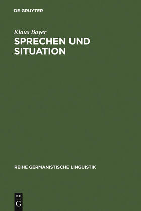 Bayer |  Sprechen und Situation | Buch |  Sack Fachmedien
