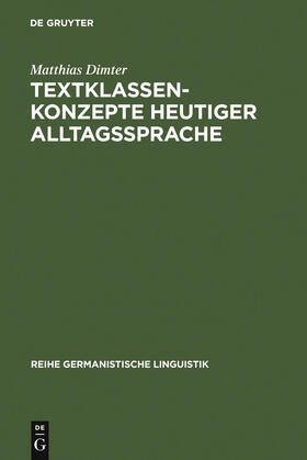 Dimter |  Textklassenkonzepte heutiger Alltagssprache | Buch |  Sack Fachmedien