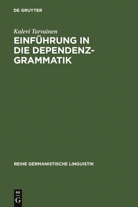 Tarvainen |  Einführung in die Dependenzgrammatik | Buch |  Sack Fachmedien