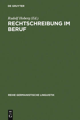 Hoberg |  Rechtschreibung im Beruf | Buch |  Sack Fachmedien