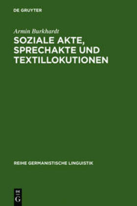 Burkhardt |  Soziale Akte, Sprechakte und Textillokutionen | Buch |  Sack Fachmedien