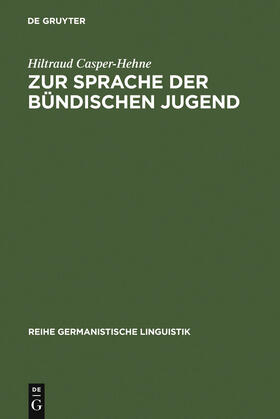 Casper-Hehne |  Zur Sprache der bündischen Jugend | Buch |  Sack Fachmedien