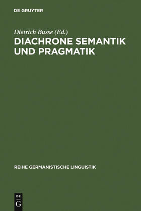 Busse |  Diachrone Semantik und Pragmatik | Buch |  Sack Fachmedien
