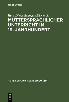 Knobloch / Erlinger |  Muttersprachlicher Unterricht im 19. Jahrhundert | Buch |  Sack Fachmedien
