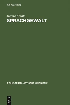 Frank |  Sprachgewalt: Die sprachliche Reproduktion der Geschlechterhierarchie | Buch |  Sack Fachmedien