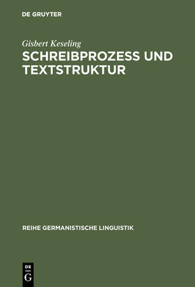 Keseling |  Schreibprozeß und Textstruktur | Buch |  Sack Fachmedien