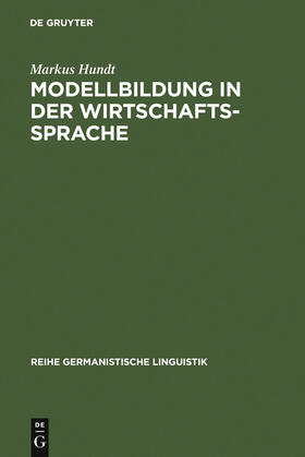 Hundt |  Modellbildung in der Wirtschaftssprache | Buch |  Sack Fachmedien