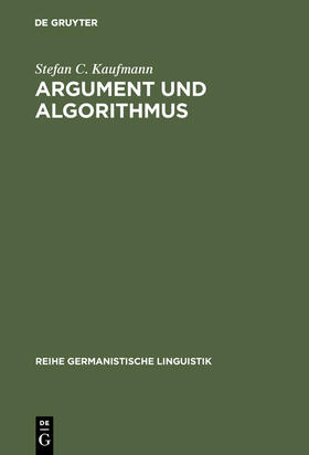 Kaufmann |  Argument und Algorithmus | Buch |  Sack Fachmedien