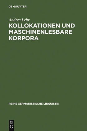 Lehr |  Kollokationen und maschinenlesbare Korpora | Buch |  Sack Fachmedien