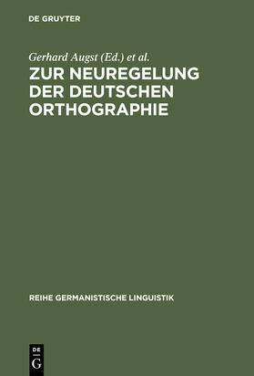 Augst / Sitta / Blüml |  Zur Neuregelung der deutschen Orthographie | Buch |  Sack Fachmedien