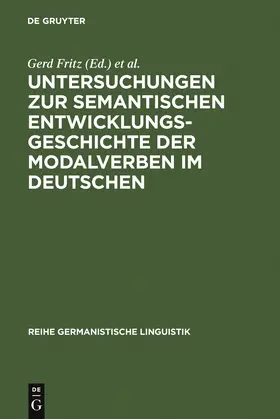 Gloning / Fritz |  Untersuchungen zur semantischen Entwicklungsgeschichte der Modalverben im Deutschen | Buch |  Sack Fachmedien