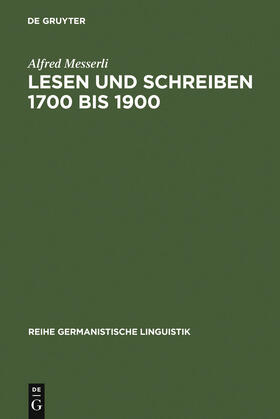 Messerli |  Lesen und Schreiben 1700 bis 1900 | Buch |  Sack Fachmedien