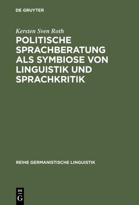 Roth |  Politische Sprachberatung als Symbiose von Linguistik und Sprachkritik | Buch |  Sack Fachmedien