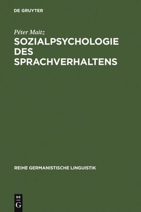 Maitz |  Sozialpsychologie des Sprachverhaltens | Buch |  Sack Fachmedien