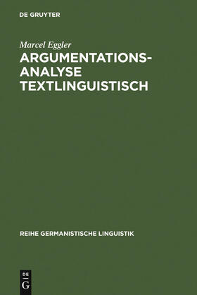 Eggler |  Argumentationsanalyse textlinguistisch | Buch |  Sack Fachmedien