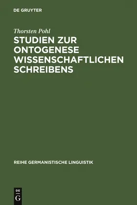 Pohl |  Studien zur Ontogenese wissenschaftlichen Schreibens | Buch |  Sack Fachmedien