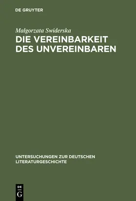 Swiderska |  Die Vereinbarkeit des Unvereinbaren | Buch |  Sack Fachmedien