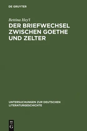 Hey'l |  Der Briefwechsel zwischen Goethe und Zelter | Buch |  Sack Fachmedien