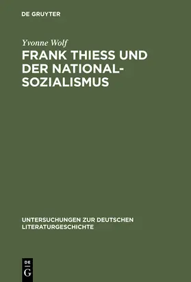 Wolf |  Frank Thiess und der Nationalsozialismus | Buch |  Sack Fachmedien