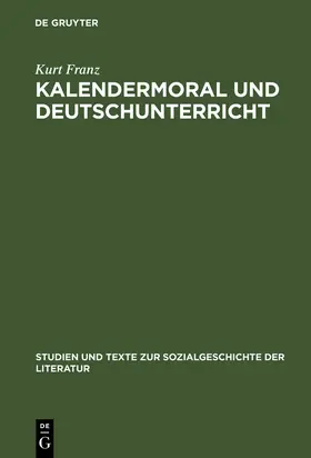 Franz |  Kalendermoral und Deutschunterricht | Buch |  Sack Fachmedien