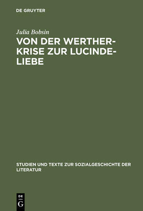 Bobsin |  Von der Werther-Krise zur Lucinde-Liebe | Buch |  Sack Fachmedien