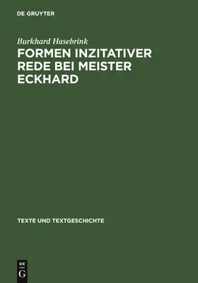 Hasebrink |  Formen inzitativer Rede bei Meister Eckhard | Buch |  Sack Fachmedien