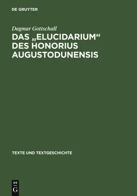 Gottschall |  Das " Elucidarium " des Honorius Augustodunensis | Buch |  Sack Fachmedien