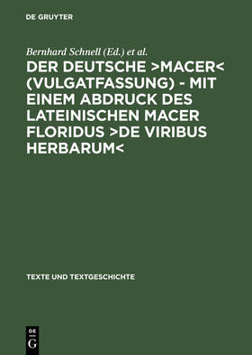 Crossgrove / Schnell |  Der deutsche ¿Macer¿ (Vulgatfassung) ¿ Mit einem Abdruck des lateinischen Macer Floridus ¿De viribus herbarum¿ | Buch |  Sack Fachmedien