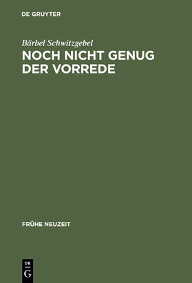 Schwitzgebel |  Noch nicht genug der Vorrede | Buch |  Sack Fachmedien