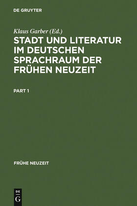 Garber |  Stadt und Literatur im deutschen Sprachraum der Frühen Neuzeit | Buch |  Sack Fachmedien