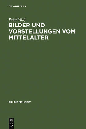 Wolf |  Bilder und Vorstellungen vom Mittelalter | Buch |  Sack Fachmedien