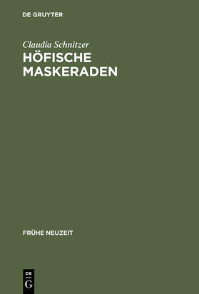 Schnitzer |  Höfische Maskeraden | Buch |  Sack Fachmedien