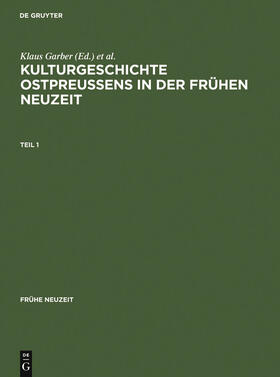 Garber / Walter / Komorowski |  Kulturgeschichte Ostpreussens in der Frühen Neuzeit | Buch |  Sack Fachmedien