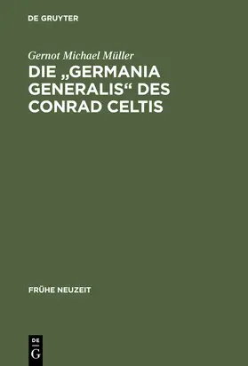 Müller |  Die "Germania generalis" des Conrad Celtis | Buch |  Sack Fachmedien