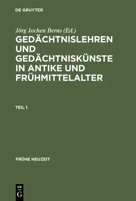 Berns |  Gedächtnislehren und Gedächtniskünste in Antike und Frühmittelalter | Buch |  Sack Fachmedien