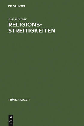 Bremer |  Religionsstreitigkeiten | Buch |  Sack Fachmedien
