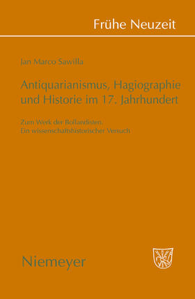 Sawilla |  Antiquarianismus, Hagiographie und Historie im 17. Jahrhundert | Buch |  Sack Fachmedien