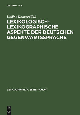 Kramer |  Lexikologisch-lexikographische Aspekte der deutschen Gegenwartssprache | Buch |  Sack Fachmedien