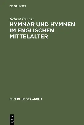 Gneuss |  Hymnar und Hymnen im englischen Mittelalter | Buch |  Sack Fachmedien