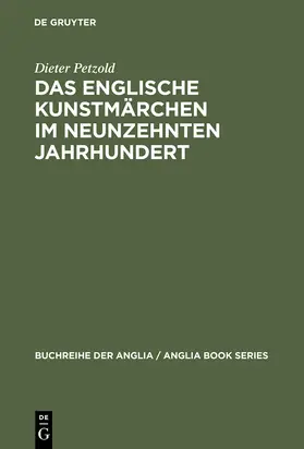 Petzold |  Das englische Kunstmärchen im neunzehnten Jahrhundert | Buch |  Sack Fachmedien