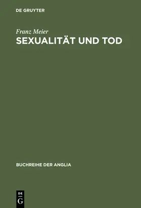 Meier |  Sexualität und Tod | Buch |  Sack Fachmedien