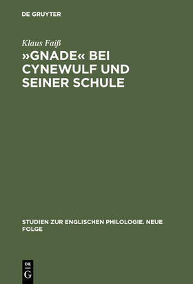 Faiß |  »Gnade« bei Cynewulf und seiner Schule | Buch |  Sack Fachmedien