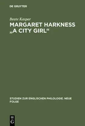 Kaspar |  Margaret Harkness "A City Girl" | Buch |  Sack Fachmedien